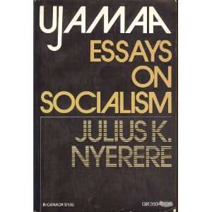  UJAMAA Essays on Socialism Julius K. Nyerere Books