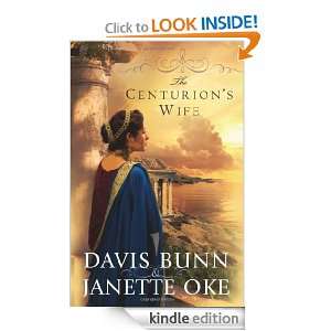 The Centurions Wife (Acts of Faith, Book 1) Janette Oke, Davis Bunn 