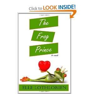The Frog Prince (A Romantic Comedy) and over one million other books 
