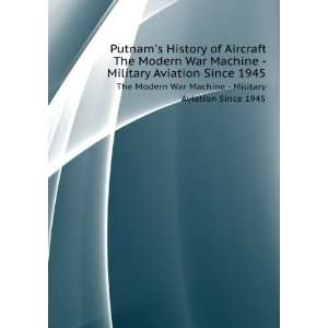   Modern War Machine   Military Aviation Since 1945 P. Jarrett Books