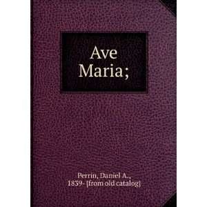 Ave Maria; [Paperback]