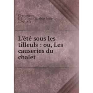   chalet J. B. J. (Jean Baptiste Joseph), 1796 1858 Champagnac Books
