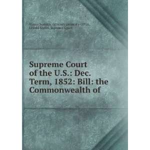  Supreme Court of the U.S. Dec. Term, 1852 Bill the 