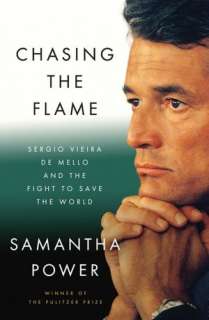   the Flame Sergio Vieira de Mello and the Fight to Save the World