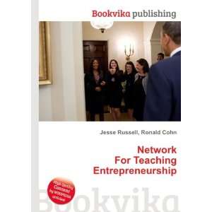   For Teaching Entrepreneurship Ronald Cohn Jesse Russell Books