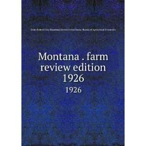  Montana . farm review edition. 1926 United States. Bureau 