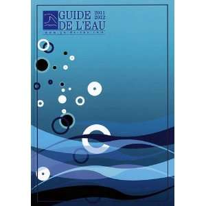    guide de leau 2011/2012 (9782900086957) Collectif Johanet Books