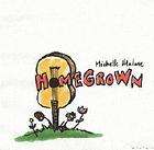 MICHELLE MALONE HOME GROWN CD NEW items in She Town Bargains store on 