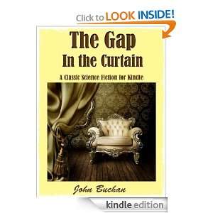 The Gap in the Curtain; A Classic Science Fiction (Annotated) John 