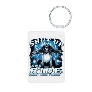   Photo Keychain Shut Up And Ride Nobody Lives Forever 