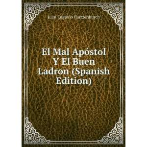   El Buen Ladron (Spanish Edition) Juan Eugenio Hartzenbusch Books