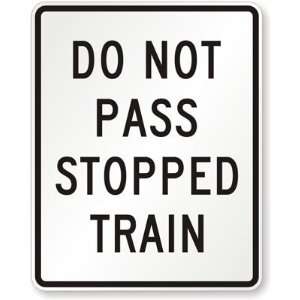  Do Not Pass Stopped Train High Intensity Grade, 30 x 24 