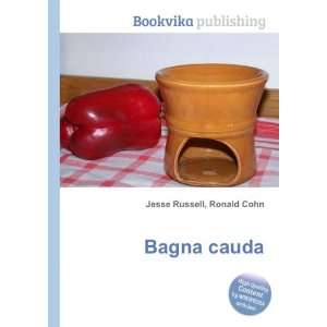  Bagna cauda Ronald Cohn Jesse Russell Books