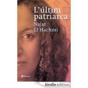 últim patriarca (Ramon Llull. Narrativa) (Catalan Edition) El 