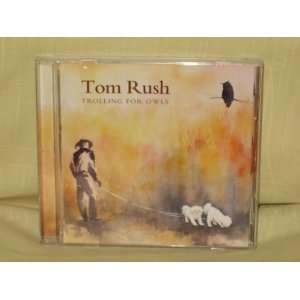 2006 Tom Rush   Trolling For Owls   CD 