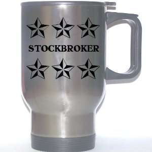  Personal Name Gift   STOCKBROKER Stainless Steel Mug 