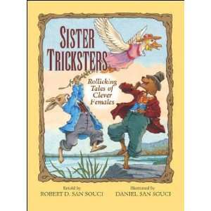  Sister Tricksters Robert D./ San Souci, Daniel (ILT) San 