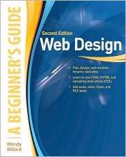 Web Design A Beginners Guide Second Edition, (0071701346), Wendy 