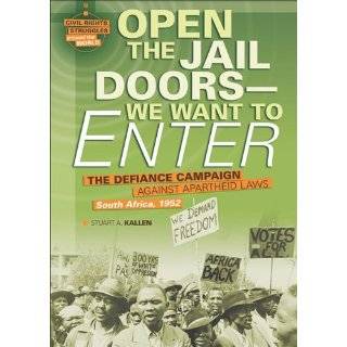 Open the Jail Doors   We Want to Enter The Defiance Campaign Against 