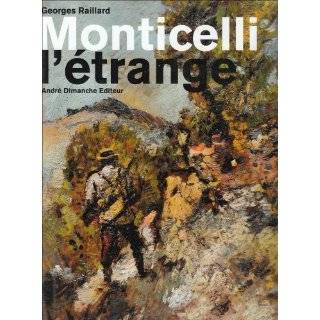 Monticelli lÃ©trange (French Edition) by Georges Raillard 