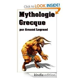 La Mythologie Grecque (French Edition) Arnaud Legrand  