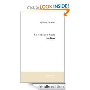 Le nouveau fléau de dieu (French Edition) Béatrice Deparpe  