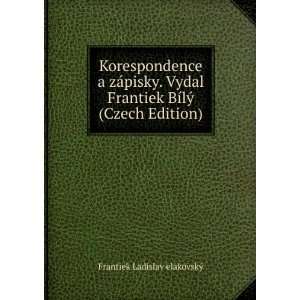   BÃ­lÃ½ (Czech Edition) Frantiek Ladislav elakovskÃ½ Books