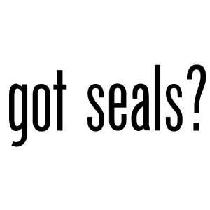  Got Seals?   Decal / Sticker