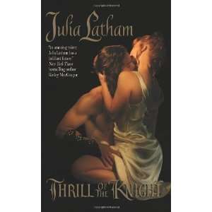  Thrill of the Knight [Mass Market Paperback] Julia Latham Books