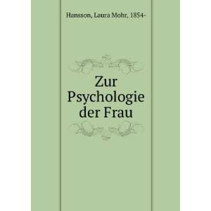  Zur Psychologie der Frau Laura Mohr, 1854  Hansson Books