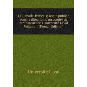   © Laval Volume 1 (French Edition) UniversitÃ© Laval Books