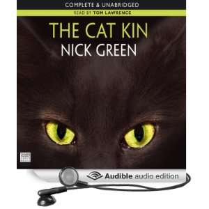   The Cat Kin (Audible Audio Edition) Nick Green, Tom Lawrence Books