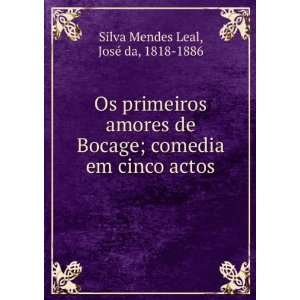   comedia em cinco actos JosÃ© da, 1818 1886 Silva Mendes Leal Books