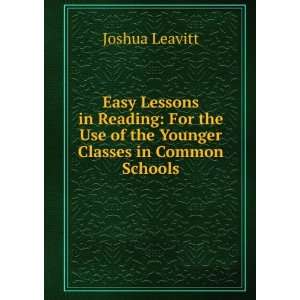   Younger Classes in Common Schools Joshua Leavitt  Books