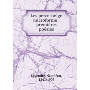    premiÃ¨res poÃ©sies NapoleÌon, 1841 1907 Legendre Books