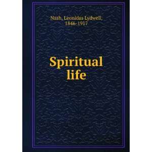  Spiritual life. Leonidas Lydwell Nash Books