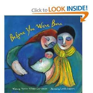   You Were Born Nancy White/ Saport, Linda (ILT) Carlstrom Books