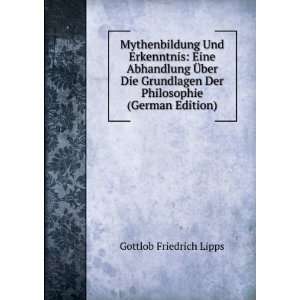   Der Philosophie (German Edition) Gottlob Friedrich Lipps Books