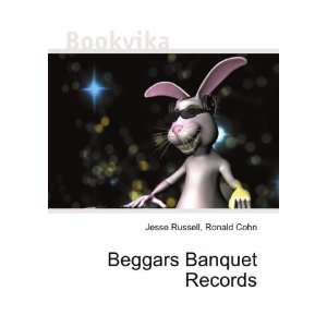  Beggars Banquet Records Ronald Cohn Jesse Russell Books