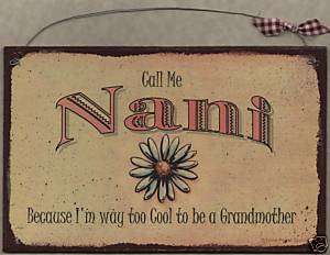 SIGN call me NANI too cool to be grandmother daisy 880  
