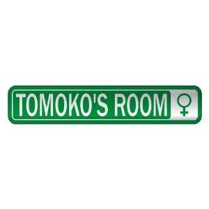   TOMOKO S ROOM  STREET SIGN NAME