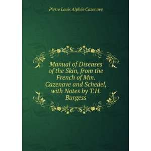 Manual of Diseases of the Skin, from the French of Mm. Cazenave and 