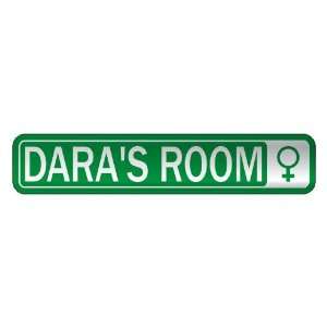   DARA S ROOM  STREET SIGN NAME