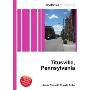  Titusville, Pennsylvania Ronald Cohn Jesse Russell Books