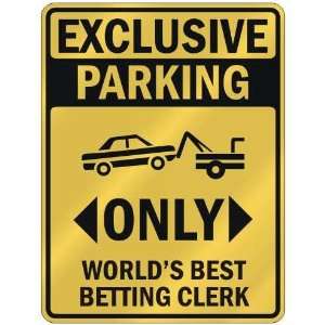   PARKING  ONLY WORLDS BEST BETTING CLERK  PARKING SIGN OCCUPATIONS