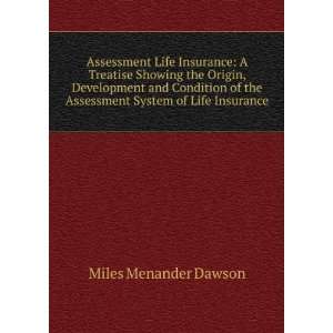  Assessment Life Insurance A Treatise Showing the Origin 