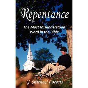  Repentance The Most Misunderstood Word in the Bible 