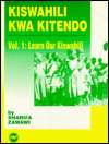 Kiswahili Kwa Kitendo Learn Our Kiswahili, and Introductory Course 