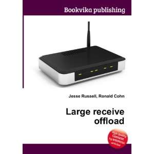  Large receive offload Ronald Cohn Jesse Russell Books