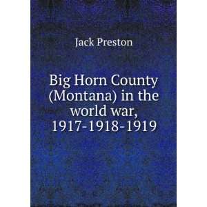  Big Horn County (Montana) in the world war, 1917 1918 1919 
